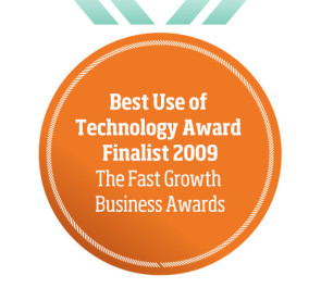 Best Use of Technology Award Finalist 2009 The Fast Growth Business Awards