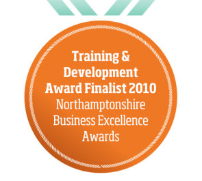 Training & Development Award Finalist 2010 Northamptonshire Business Excellence Awards